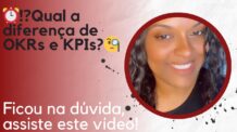 Qual a diferença de OKRs e KPIs?